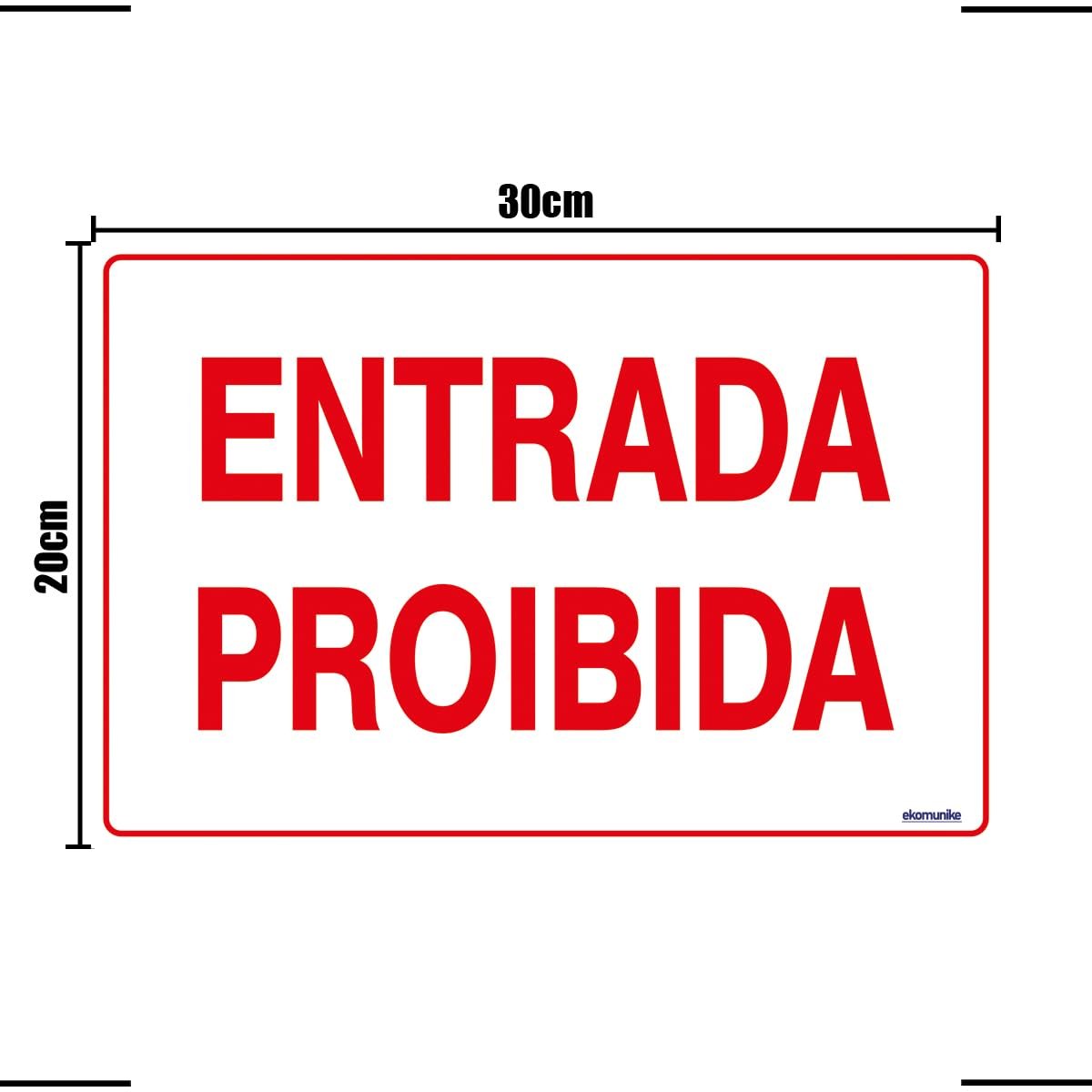 Placa de Sinalização Entrada Proibida 29x20cm Segurança e Controle de Acesso